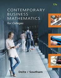 TestBank Contemporary Business Mathematics for Colleges 17th Edition Deitz