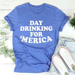 Day Drinking For Merica Tee